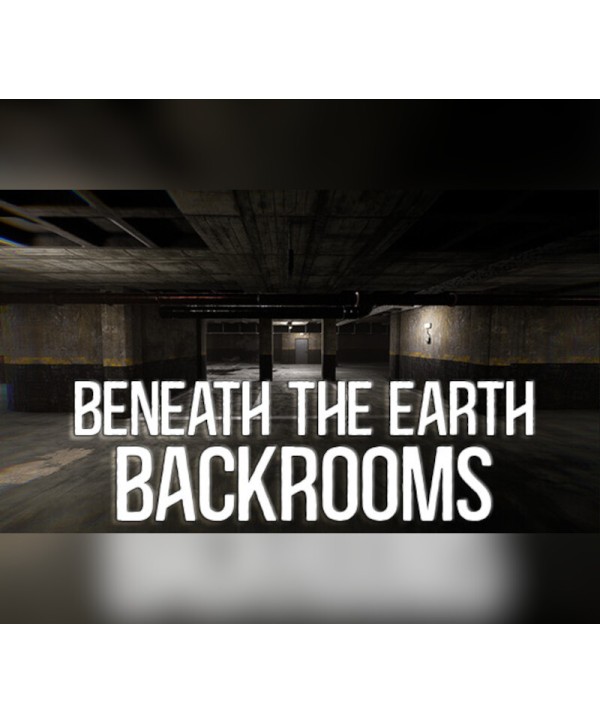 Beneath The Earth - Backrooms Steam Key GLOBAL